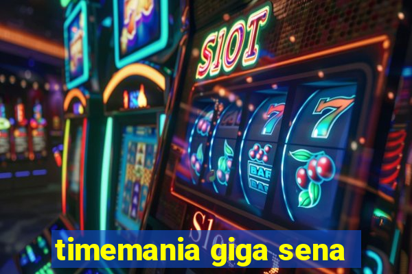 timemania giga sena